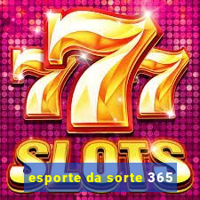 esporte da sorte 365