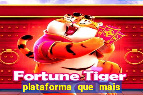 plataforma que mais paga no fortune tiger