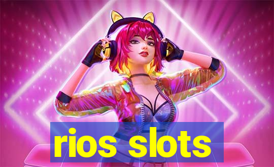 rios slots