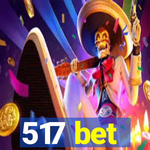 517 bet