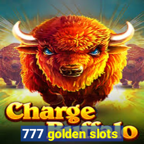 777 golden slots