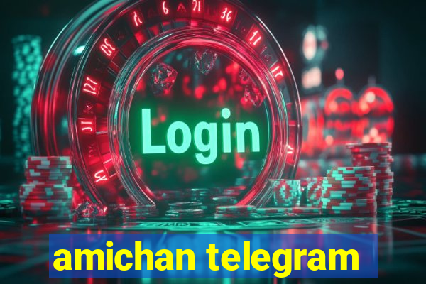 amichan telegram