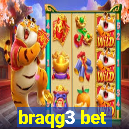 braqg3 bet