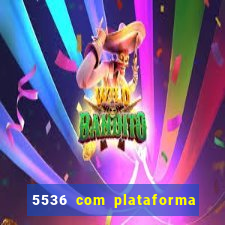 5536 com plataforma de jogos