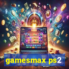 gamesmax ps2