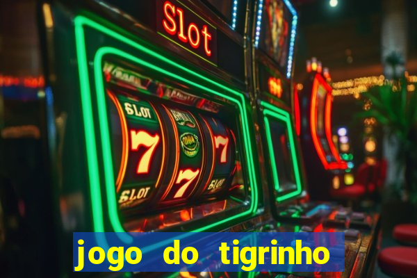jogo do tigrinho casa chinesa