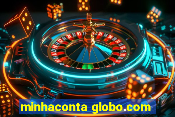 minhaconta globo.com