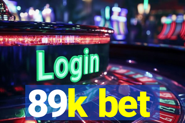 89k bet