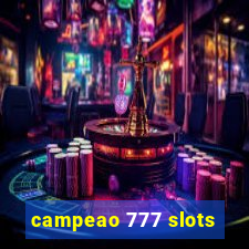 campeao 777 slots