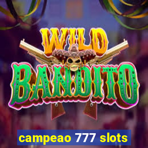 campeao 777 slots