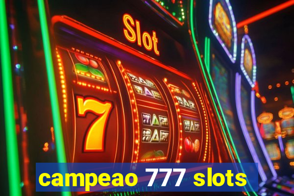 campeao 777 slots