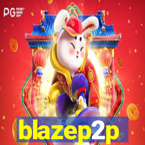 blazep2p