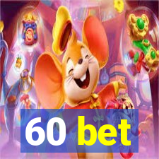 60 bet