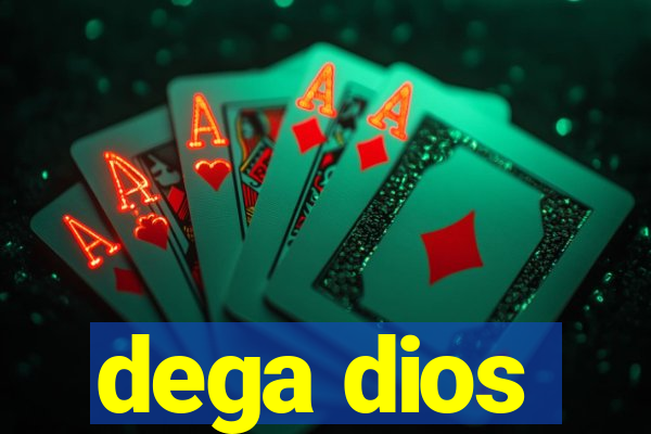 dega dios