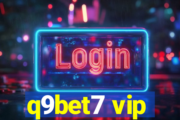 q9bet7 vip
