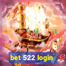 bet 522 login