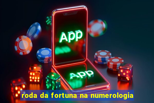 roda da fortuna na numerologia