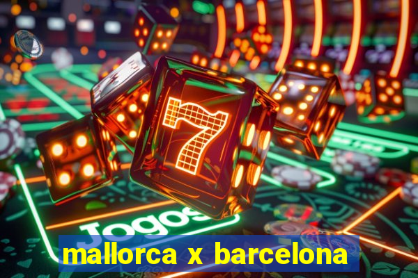 mallorca x barcelona