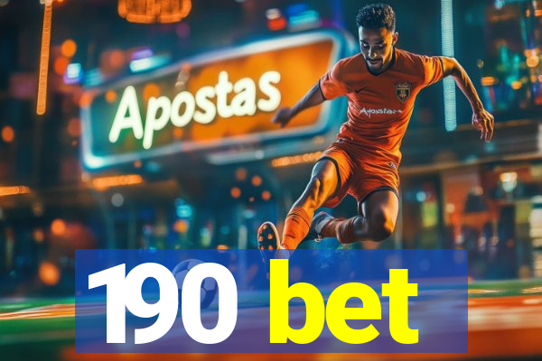 190 bet