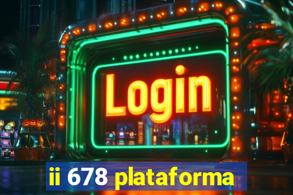 ii 678 plataforma