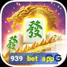 939 bet app download apk