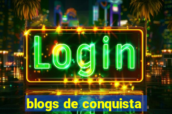 blogs de conquista