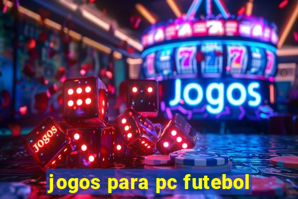 jogos para pc futebol