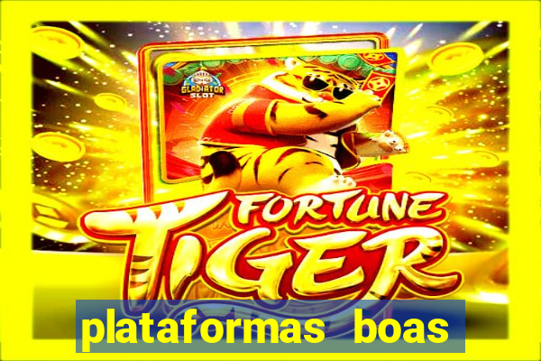 plataformas boas para jogar fortune tiger