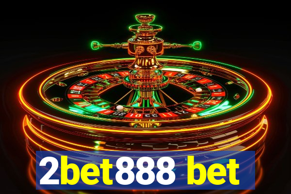 2bet888 bet