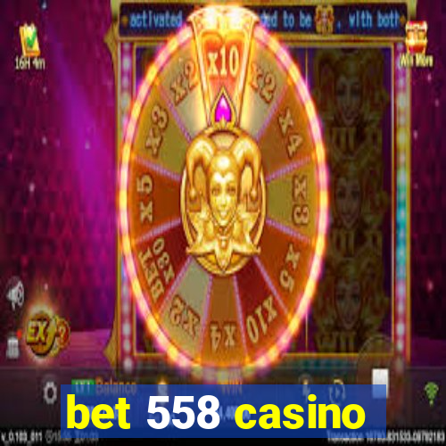 bet 558 casino
