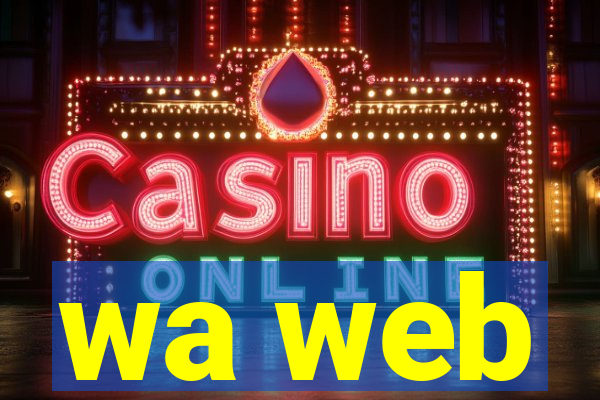 wa web