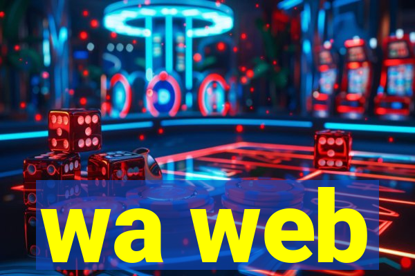 wa web