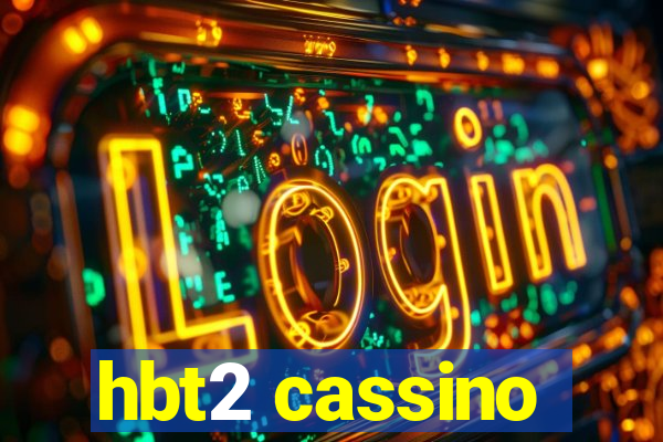 hbt2 cassino