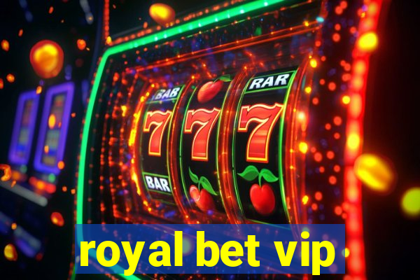 royal bet vip
