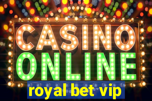 royal bet vip