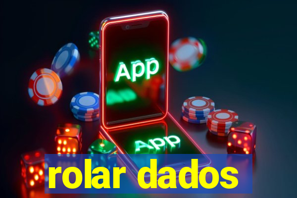 rolar dados
