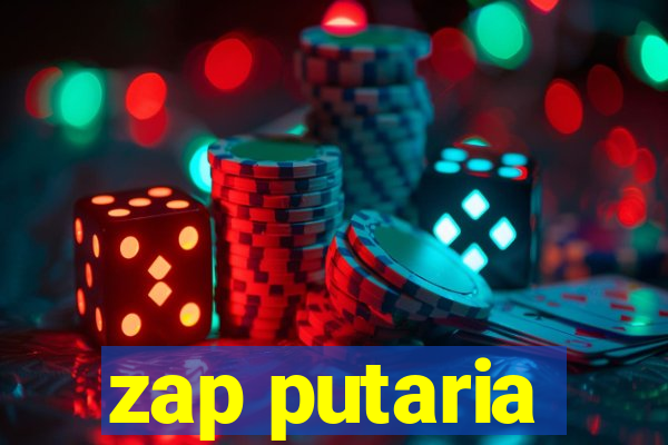 zap putaria