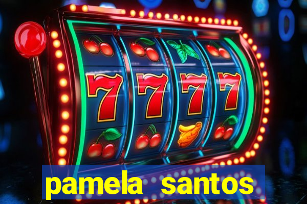 pamela santos garota de programa