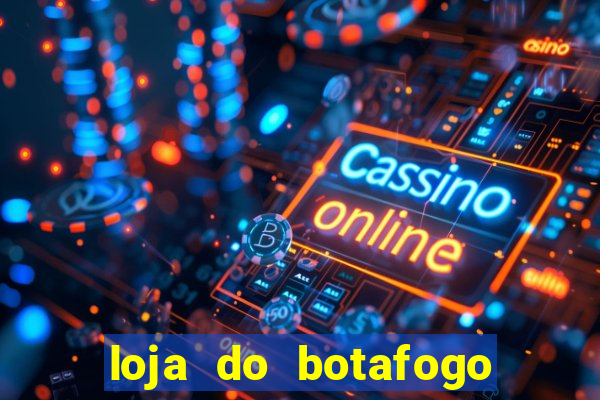 loja do botafogo nova america