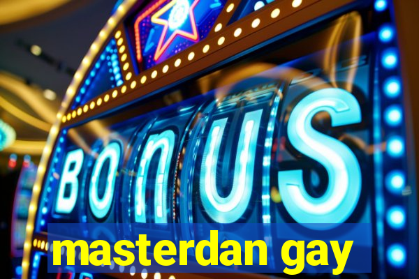 masterdan gay