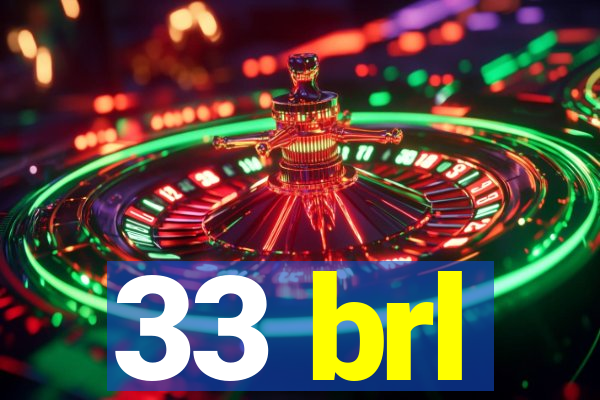 33 brl