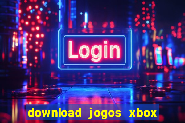 download jogos xbox 360 utorrent