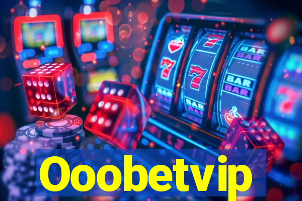 Ooobetvip