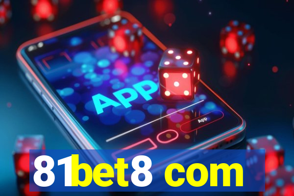 81bet8 com