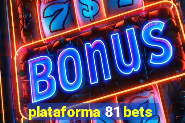 plataforma 81 bets