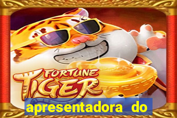 apresentadora do esporte espetacular nua