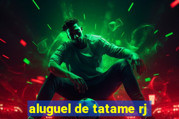 aluguel de tatame rj