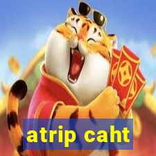atrip caht