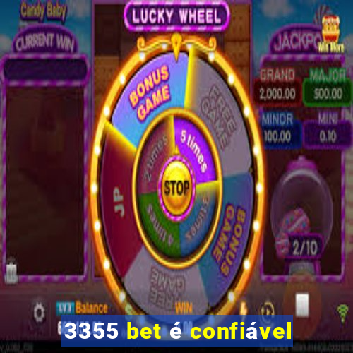 3355 bet é confiável