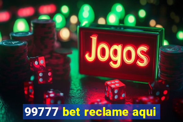 99777 bet reclame aqui
